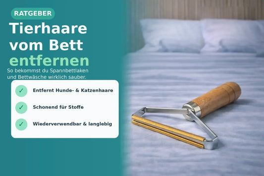 Tierhaare vom Bett entfernen mit Tierhaarentferner auf Bettwäsche – Ratgeber für saubere Spannbettlaken